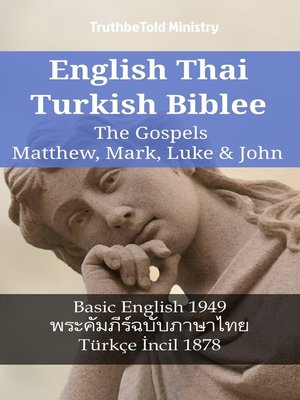 cover image of English Thai Turkish Bible--The Gospels--Matthew, Mark, Luke & John